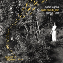 Elodie Vignon: Albeniz & Liszt: Dans LAir Du Soir - CD