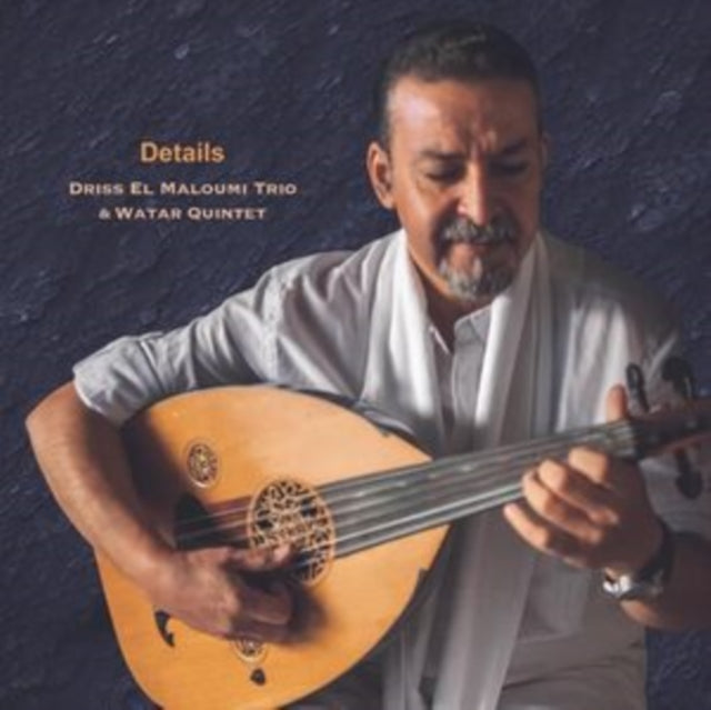 Driss El Maloumi Trio & Watar Quintet: Details - Vinyl