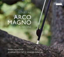 Marie Rouquie / Josephe Cottet / Yoann Moulin: Tartini & Nardini: Arco Magno - CD
