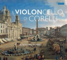 Alessandro Palmeri / Riccardo Doni / Takashi Kaketa: Il Violincello Di Corelli: Works By Vitali. Gabrielli - CD