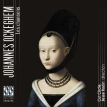 Cut Circle / Jesse Rodin: Johannes Ockeghem: Les Chansons - CD