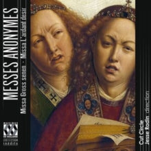Cut Circle / Jesse Rodin: Messes Anonymes: Missa Gross Senen - Missa LArdant Desir - CD