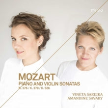 Amandine Savary / Vineta Sareika: Mozart: Piano & Violin Sonatas K. 376. K. 379. K. 526 - CD