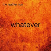The Leather Nun: Whatever - CD