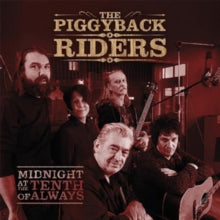 The Piggyback Riders: Midnight At The Tenth Of Always - CD