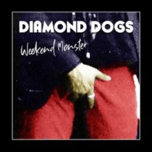 Diamond Dogs: Weekend Monster - CD