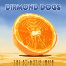 Diamond Dogs: Atlantic Juice - CD