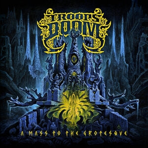 The Troops of Doom: A Mass To The Grotesque (Blue Vinyl) - Vinyl