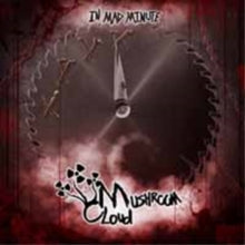 Mushroom Cloud: In Mad Minute - CD