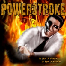Powerstroke: In For A Penny. In For A Pound - CD