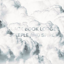 Black Book Lodge: Steeple And Spire - CD
