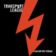 Transport League: A Million Volt Scream - CD
