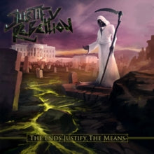 Justify Rebellion: The Ends Justify The Means - CD
