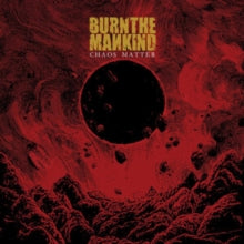 Burn the Mankind: Chaos Matter EP - CD
