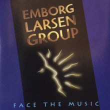 Emborg/Larsen Group: Face The Music - CD