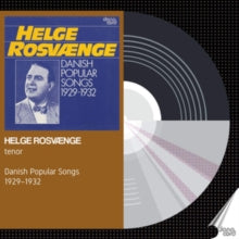 Helge Rosvaenge: Helge Rosvange: Danish Popular Songs 1929-1932 - CD