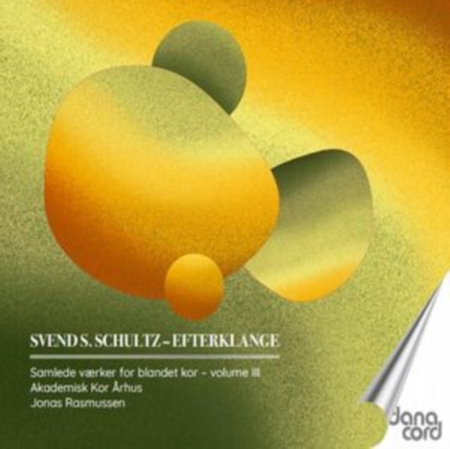 Akademisk Kor Arhus / Jonas Rasmussen: Svend S. Schultz: Choral Songs / Vol. 3 - CD