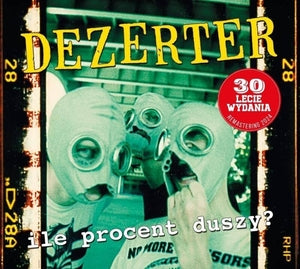 Dezerter: Ile Procent Duszy - CD