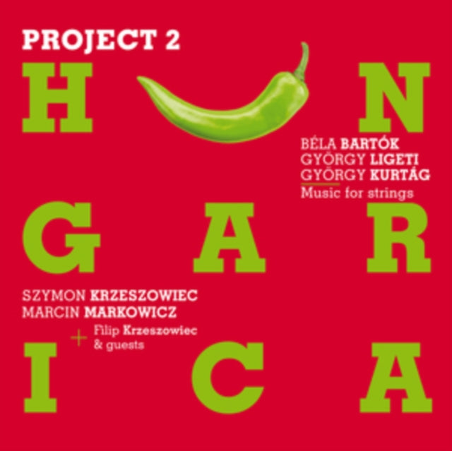 Szymon Krzeszowiec / Marcin Markowicz / Filip Krzeszowiec / Adam Krzeszowiec / Anna Krzeszowiec: Bela Bartok / Gyorgy Ligeti / Gyorgy Kurtag: Project Hungarica 2 - CD