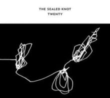 The Sealed Knot: Twenty - CD
