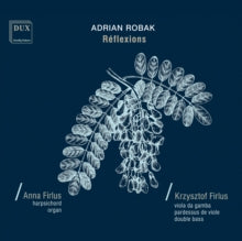 Anna Firlus Klawesyn & Krzysztof Firlus: Adrian Robak: Reflexions - CD