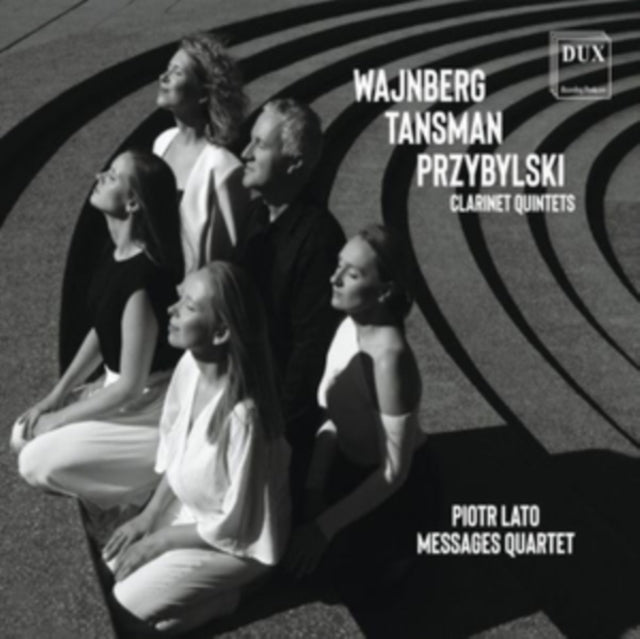 Messages Quartet / Piotr Lato: Clarinet Quintets By Wajnberg / Tansman & Przybylski - CD
