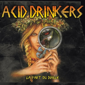 Acid Drinkers: La Part Du Diable - CD