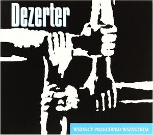 Dezerter: Wszyscy Przeciwko Wszystkim - CD