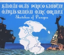 Kálmán Oláh, Perico Sambeat, Mátyás Szandai & Marc Miralta: Sketches Of Pangea - CD