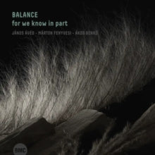 Balance: For We Know In Part - CD