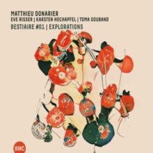 Matthieu Donarier, Eve Risser, Karsten Hochapfel & Toma Gouband: Bestiaire #01 I Explorations - CD