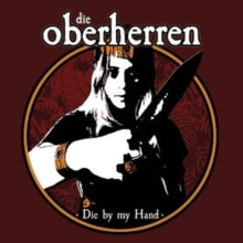 Die Oberherren: Die By My Hand - CD