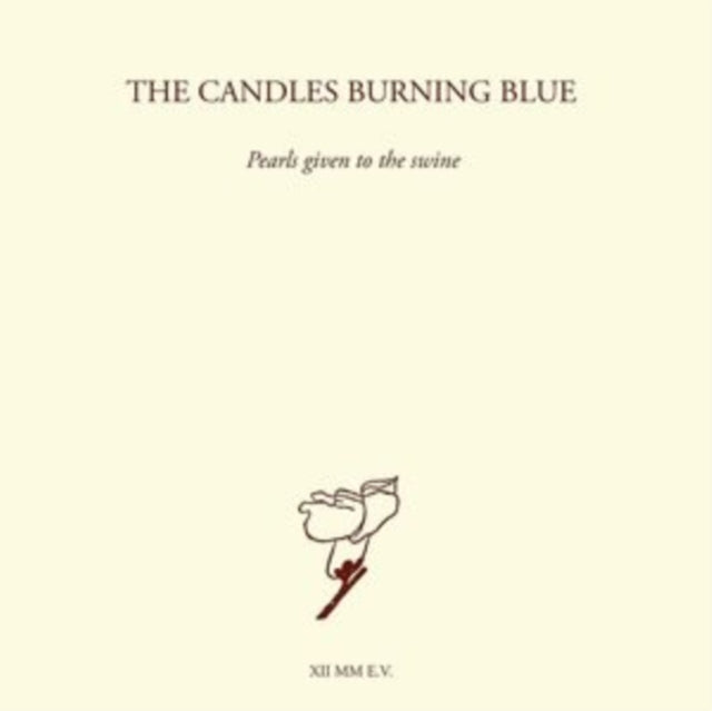 The Candles Burning Blue: Pearls Given To The Swine - CD