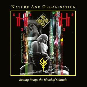 Nature and Organisation: Beauty Reaps The Blood Of Solitude - CD