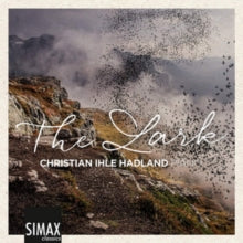 Christian Ihle Hadland: The Lark - CD