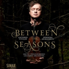 Henning Kraggerud & Arctic Philharmonic Chamber Orchestra: Between The Seasons - CD