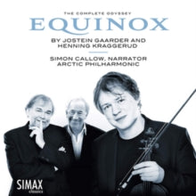 Simon Callow / Henning Kraggerud & Arctic Philharmonic Chambe: Equinox - The Complete Odyssey - CD