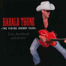 Harald Thune: Love. Heartbreak And Drinkin - CD