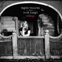 Irene Tillung & Ti på taket: Irene Tillung Med Ti Pa Taket: Hildersyn - CD