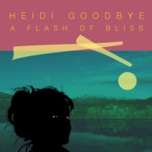 Heidi Goodbye: A Flash Of Bliss - CD