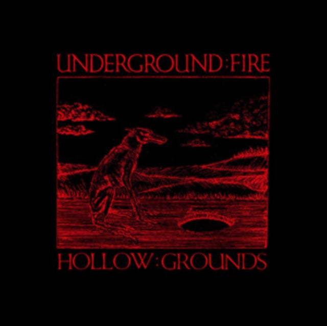 Underground Fire: Hollow Grounds - CD