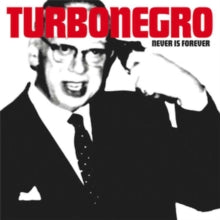 Turbonegro: Never Is Forever - CD