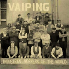 Vaiping: Industrial Workers Of The World - CD