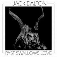 Jack Dalton: Past Swallows Love - CD