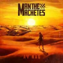 Man the Machetes: Av Nag - CD