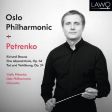 Vasily Petrenko / Oslo Philharmonic Orchestra: Richard Strauss: Eine Alpensinfonie. Op. 64 / Tod Und Verkla - CD