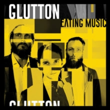 Glutton: Eating Music (Coloured Vinyl) - Vinyl