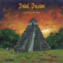 Fatal Fusion: Land Of The Sun - CD