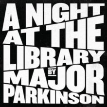 Major Parkinson: A Night At The Library - CD