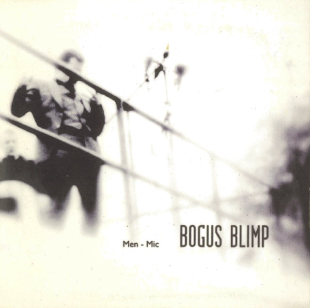Bogus Blimp: Men - Mic - Vinyl